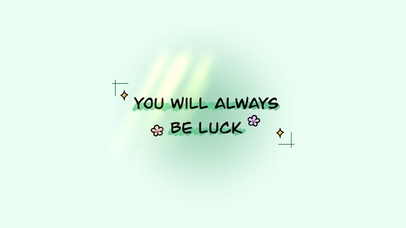 你会一直好运的